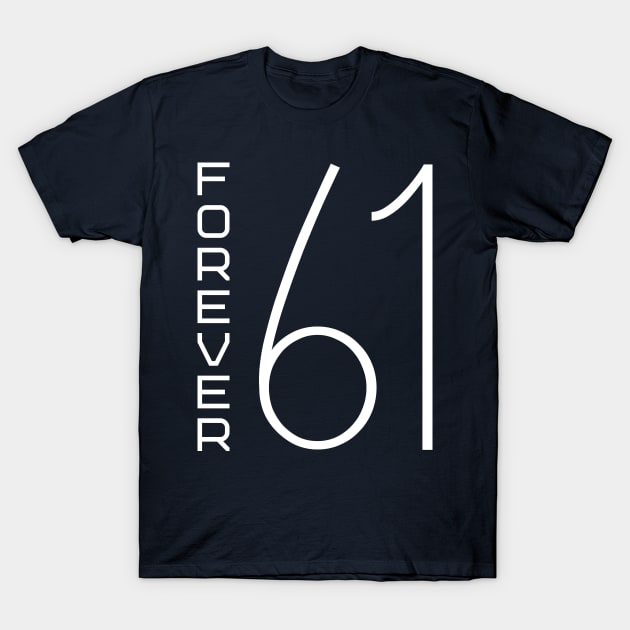 Forever 61 T-Shirt by colorsplash